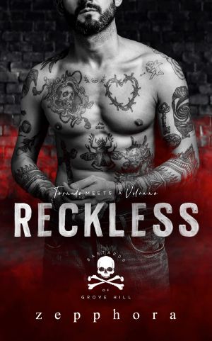[Bastards of Grove Hill 01] • Reckless